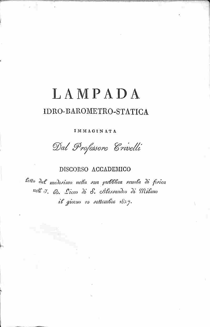 Lampada idro - barometro - statica immaginata ... discorso accademico letto dal medesimo ... nell'I. R. Liceo di S. Alessandro di Milano ...